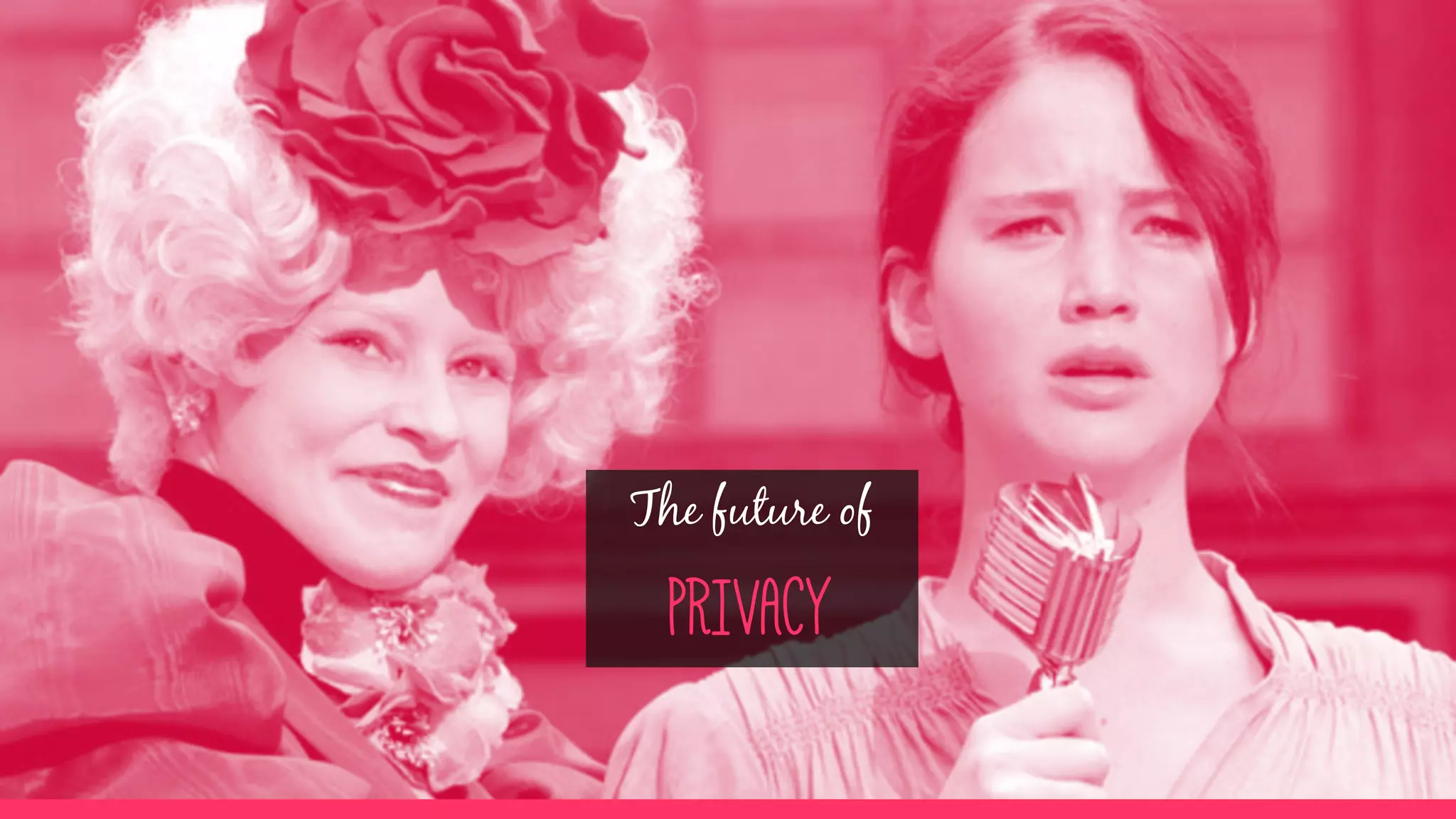 The future of
PRIVACY
 