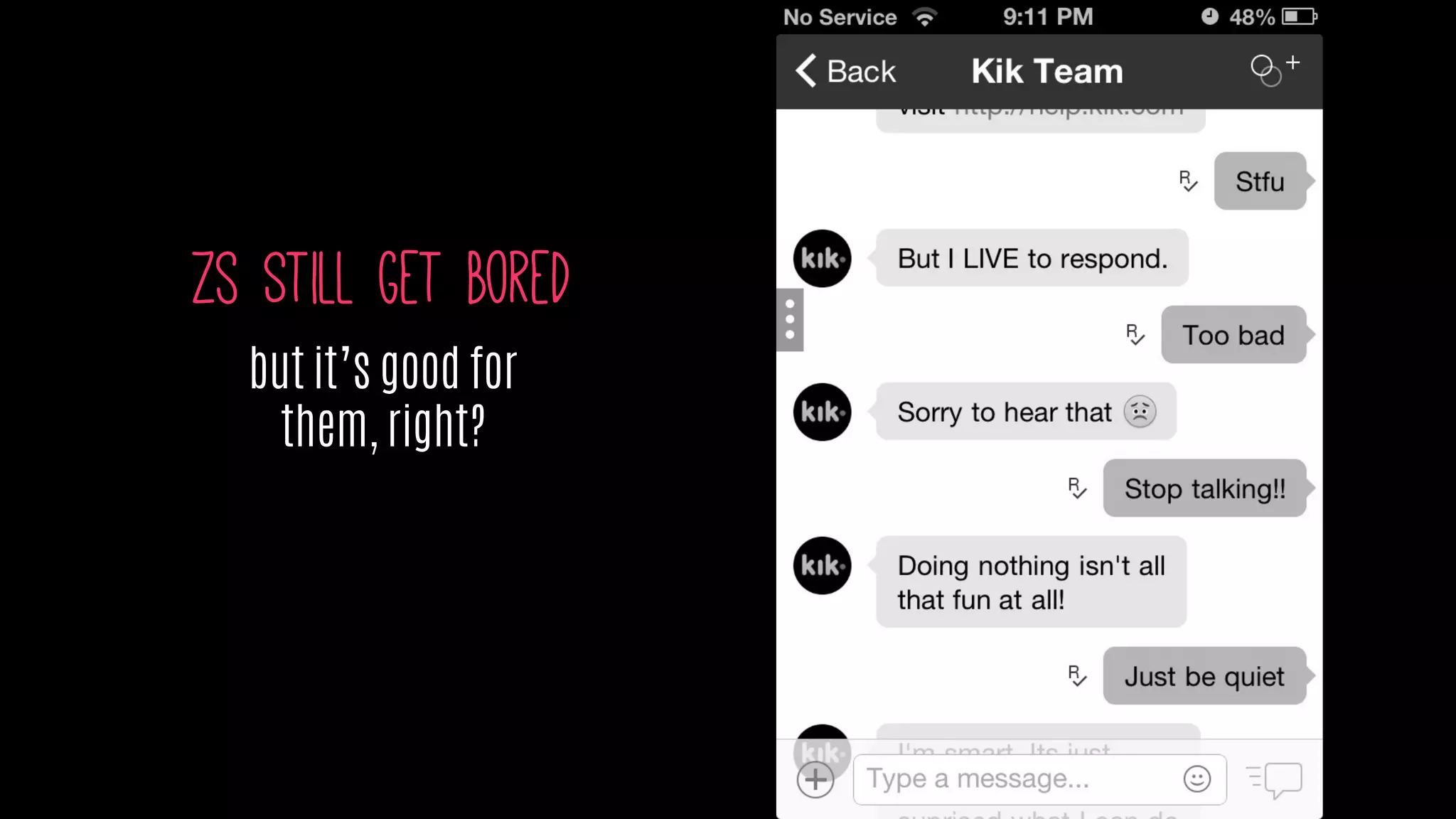 Zs Still get Bored
but it’s good for
them, right?
 