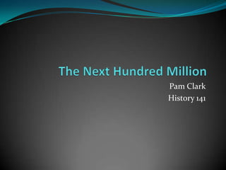 Pam Clark
History 141
 
