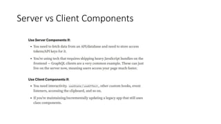 Server vs Client Components
 