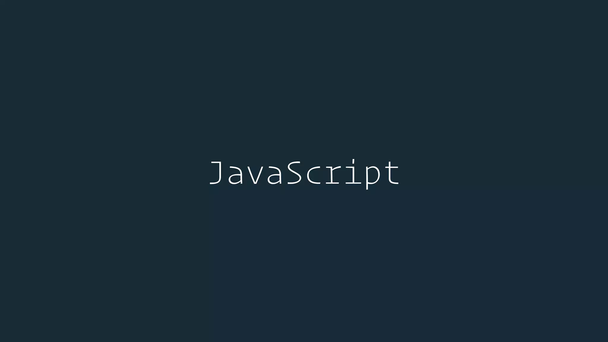 JavaScript
 