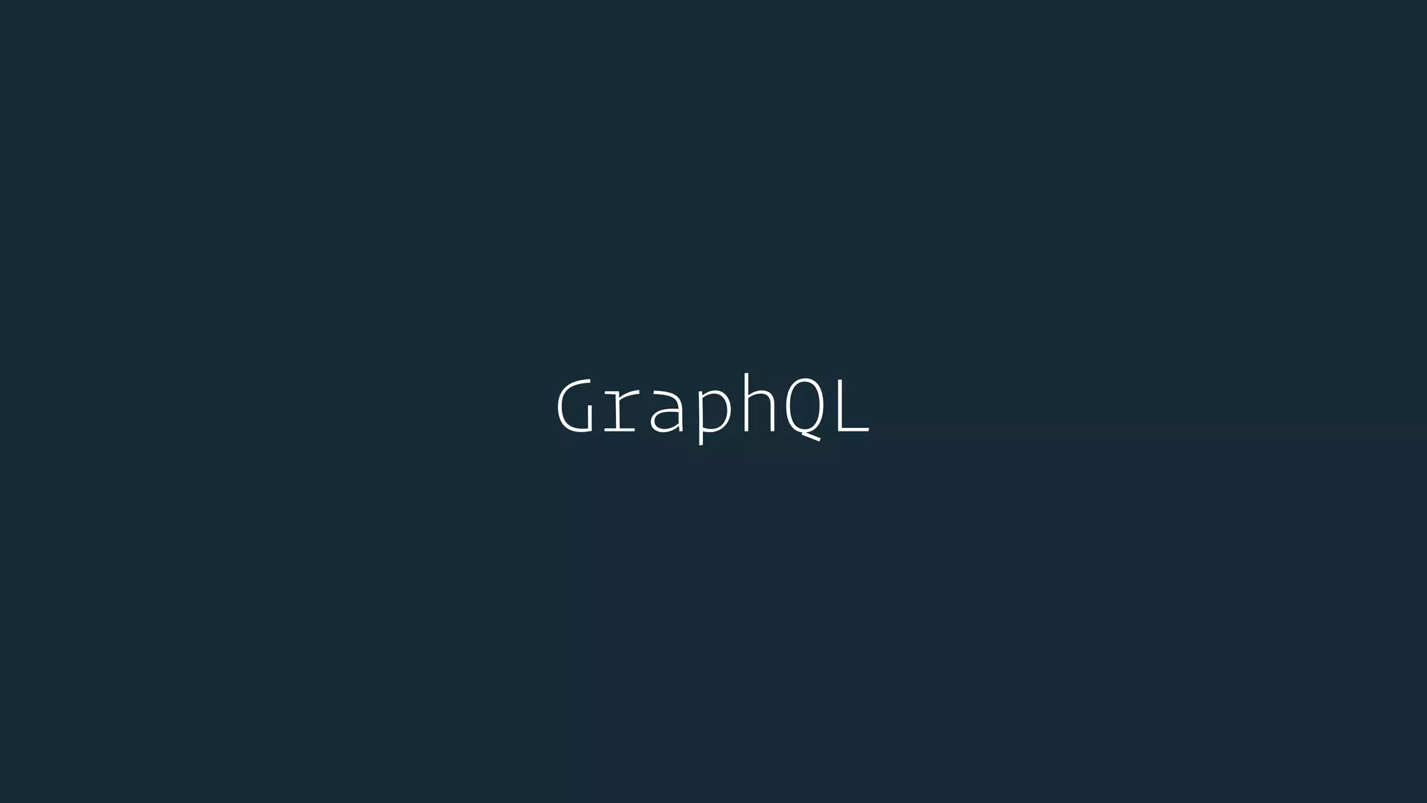 GraphQL
 