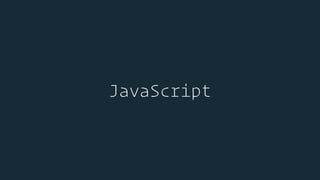 JavaScript
 