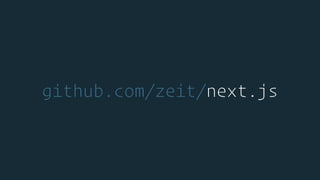 github.com/zeit/next.js
 