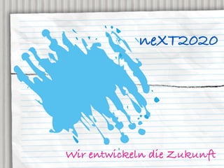 neXT2020




Wir entwickeln die Zukunft
 