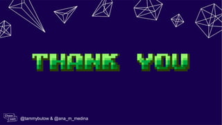 @tammybutow & @ana_m_medina
 