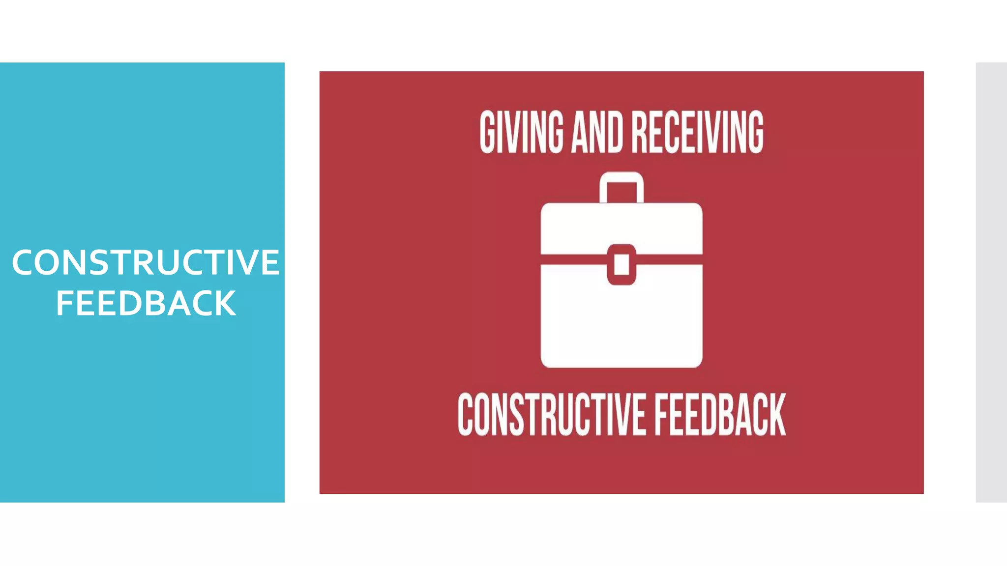 CONSTRUCTIVE
FEEDBACK
 