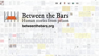 betweenthebars.org
 