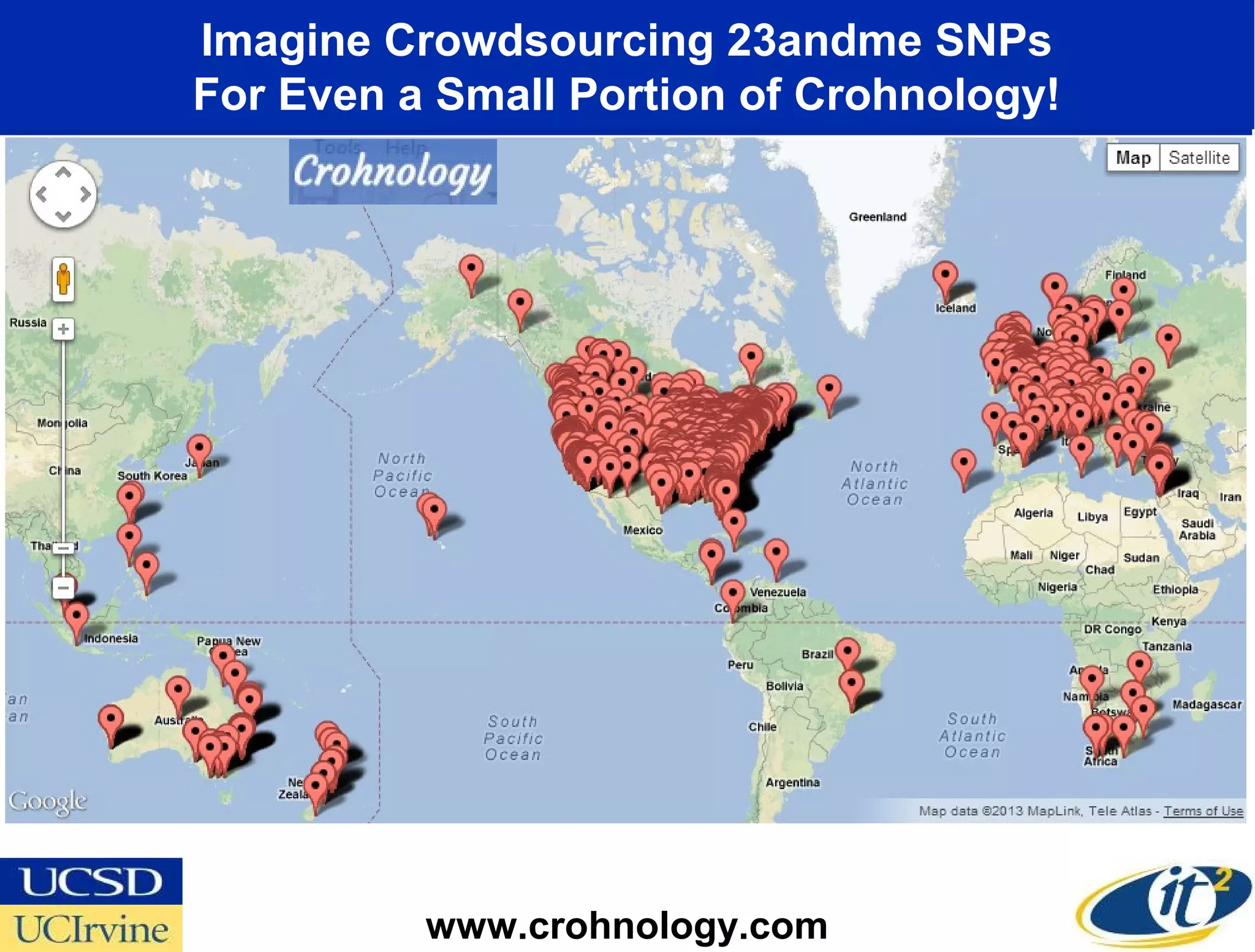 Imagine Crowdsourcing 23andme SNPs
For Even a Small Portion of Crohnology!




          www.crohnology.com
 
