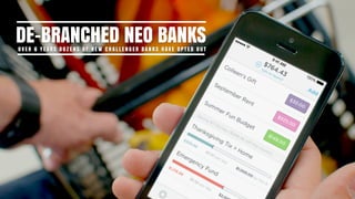 DE-BRANCHED NEO BANKSO V E R 6 Y E A R S D O Z E N S O F N E W C H A L L E N G E R B A N K S H AV E O P T E D O U T
 