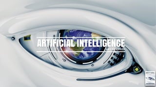 A N D R O B O T I C S
ARTIFICIAL INTELLIGENCE
 