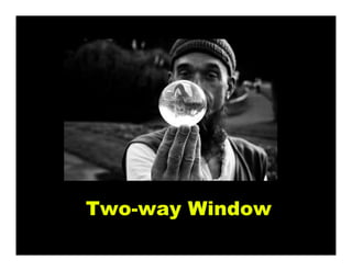 Two-way Window
 