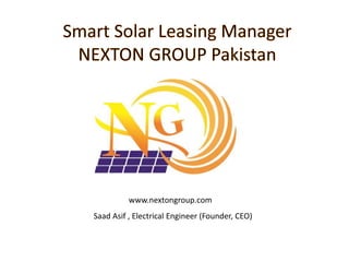 Saad Asif , Electrical Engineer (Founder, CEO)
www.nextongroup.com
 