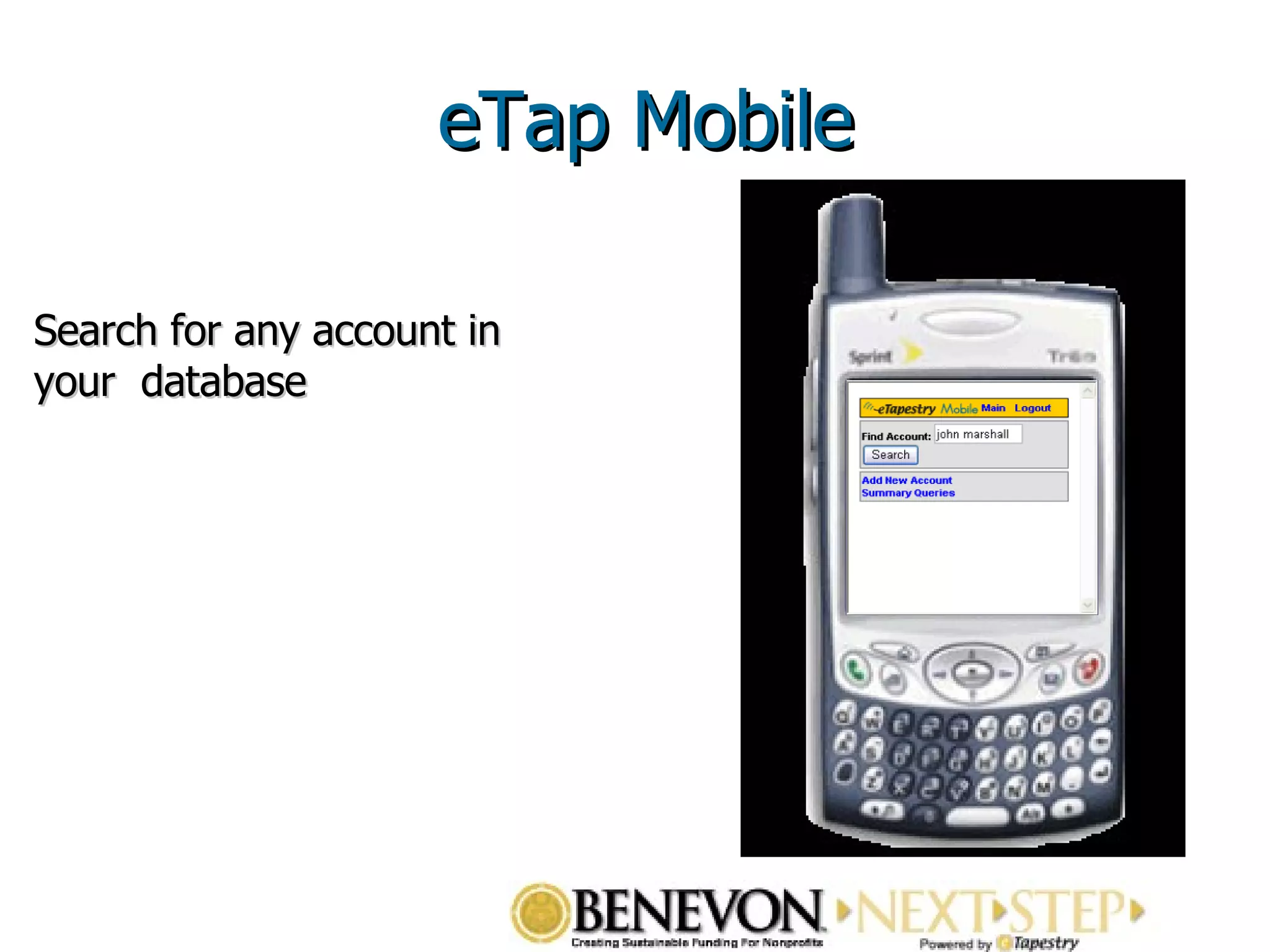 Search for any account in your  database eTap Mobile 