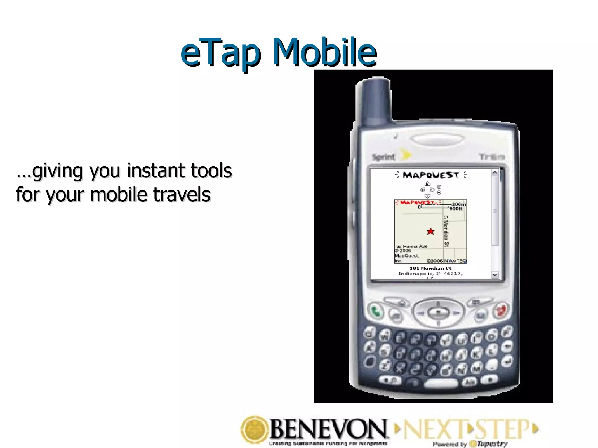 … giving you instant tools for your mobile travels eTap Mobile 