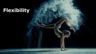 © 2018. For information, please contact Deloitte Consultores SA 13
Flexibility
 