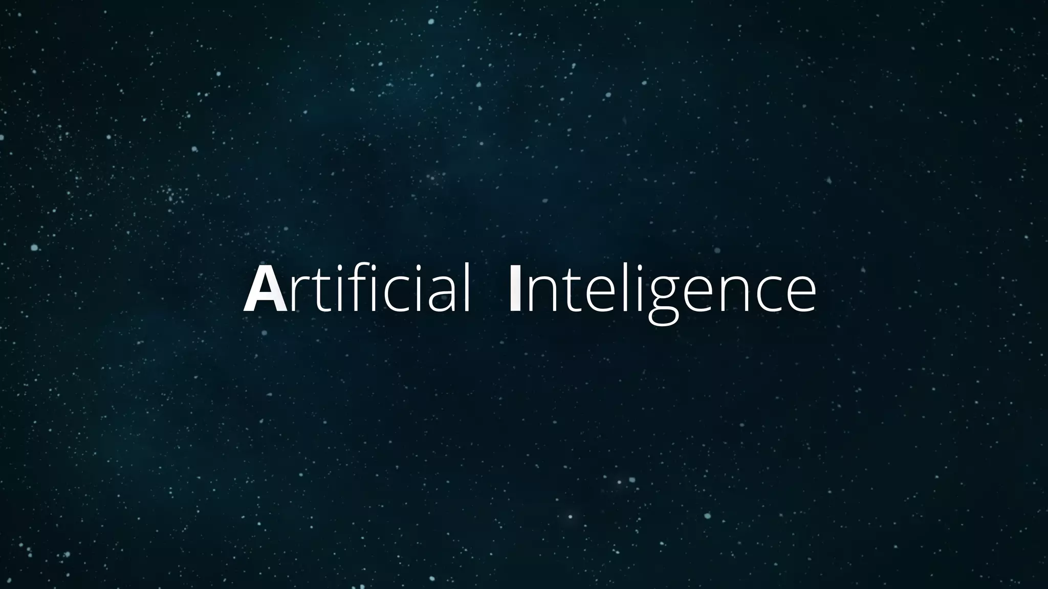 A Irtificial nteligence
 