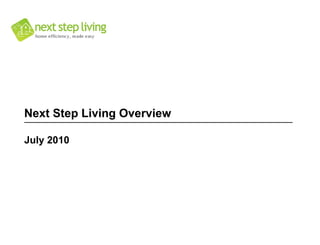 Next Step Living Overview July 2010 