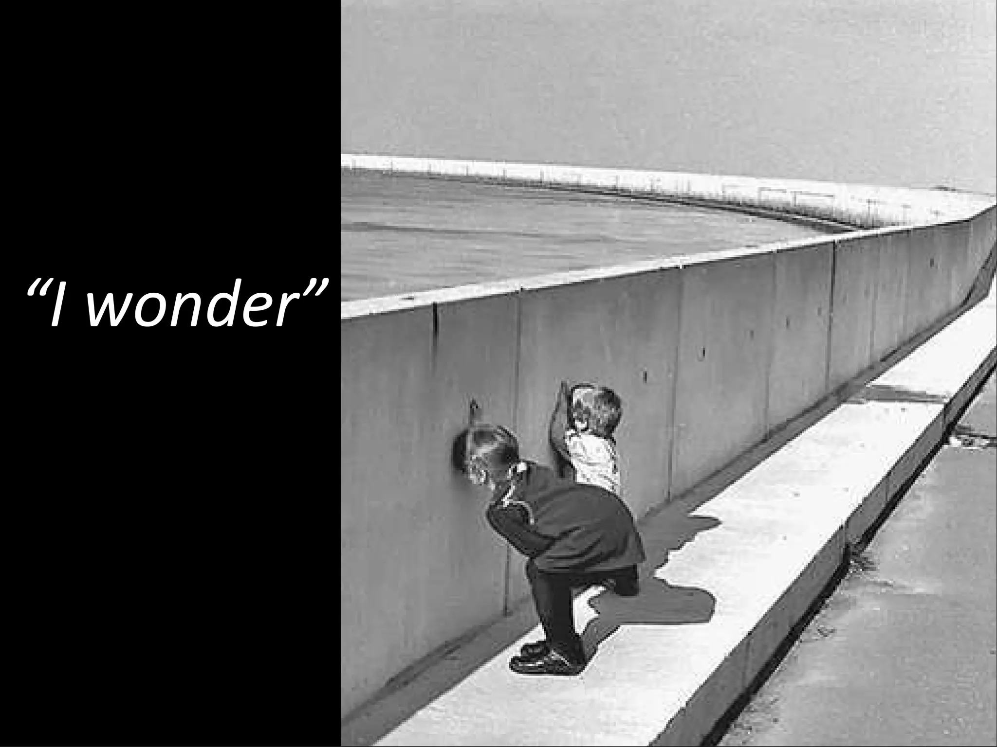 “ I wonder” 