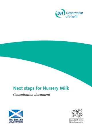 Next steps for Nursery Milk
�
Consultation document
 