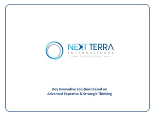 Next Terra International - Key Innovative Solutions based on Advanced ...