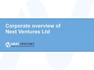 Corporate overview of  Next Ventures Ltd 
