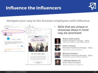 CONFIDENTIAL – DO NOT DISTRIBUTE 10
Influence the Influencers
Navigate your way to the Amazon employees with influence.
• ...