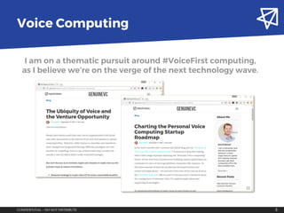 CONFIDENTIAL – DO NOT DISTRIBUTE 3
Voice Computing
I am on a thematic pursuit around #VoiceFirst computing,
as I believe w...