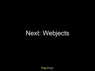 Next: Webjects
 