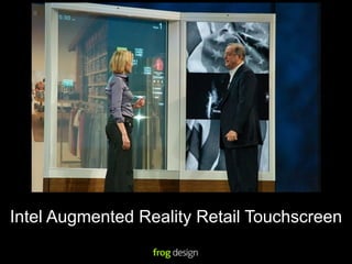 Intel Augmented Reality Retail Touchscreen
 