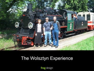 The Wolsztyn Experience
 