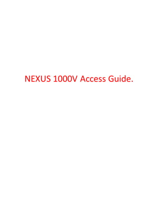 NEXUS 1000V Access Guide.
 