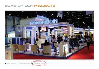 Some of our projects




                                                        International Property Show - Dubai


digital printing   event branding   exhibition stands
 