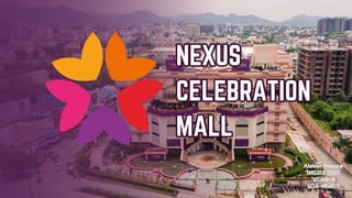 Nexus Celebration Mall, Udaipur, Rajasthan (CASE STUDY)