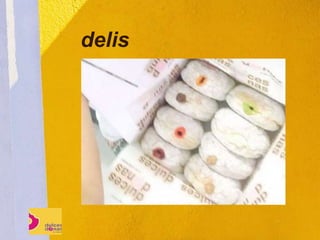 delis
 