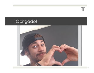 Obrigado! 
41 
