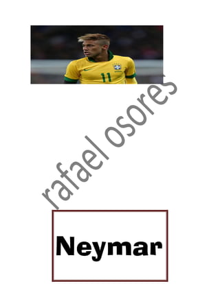 Neymar

 