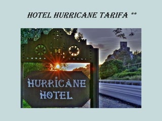 Hotel Hurricane Tarifa **

 