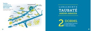SHOPPING
PÁTIO PINDA
ESCOLA SAAD
CONDOMÍNIO
CAMPOS DO CONDE
Rodovia Presidente Dutra - BR-116
TAUBATÉ
SHOPPING
HOTEL FAZENDA
MAZZAROPI
PARQUE MUNICIPAL
PARQUE
JARDIM DAS NAÇÕES
BR-383
SEMAR
SUPERMERCADOS
AV.AMADORBUE
N
O
DAVEIGA,2.02
0
CENTRO
PINDAMONHANGABA
Venha
conhecer o
apartamento
decorado.
Av. Amador Bueno da Veiga, 2.020
Jardim Jaraguá - Taubaté
2DORMS.
CONDOMÍNIO FECHADO
LAZER COMPLETO
1 VAGA DE GARAGEM
TAUBATÉ
L A N Ç A M E N T O
JARDIM JARAGUÁ
 