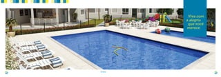 PISCINAS
Viva com
a alegria
que você
merece.
 