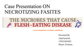 necrotising fasictes@1 doctor of pharmacy | PPT