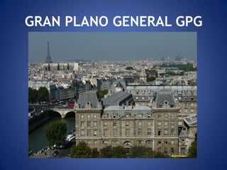 GRAN PLANO GENERAL GPG
 