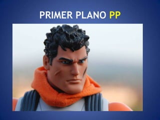 PRIMER PLANO PP
 