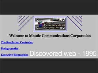 Discovered web - 1995
 
