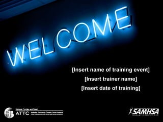 [Insert name of training event]
[Insert trainer name]
[Insert date of training]
 