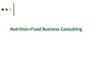 Nutrition+Food Business Consulting 