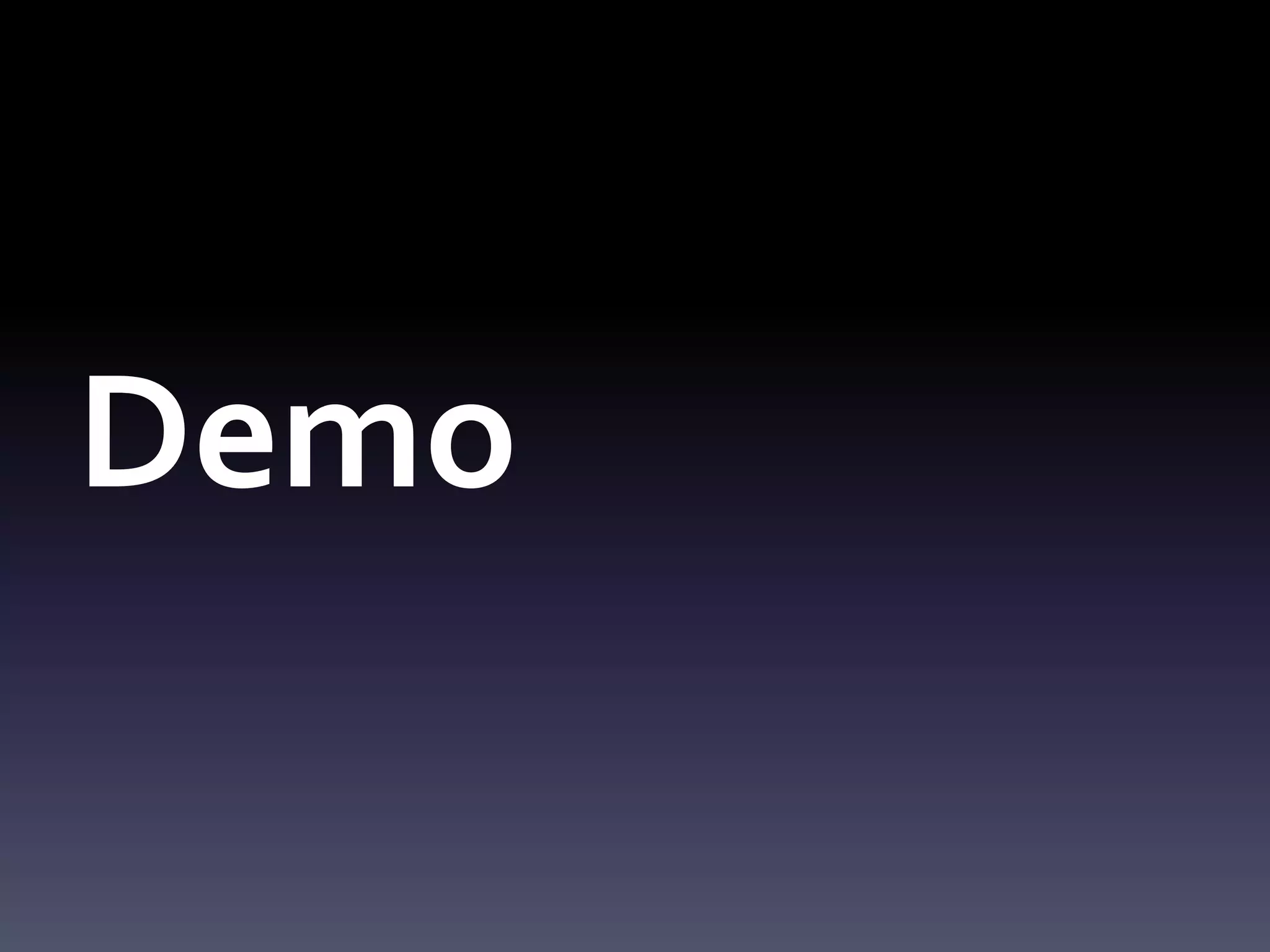 Demo
 