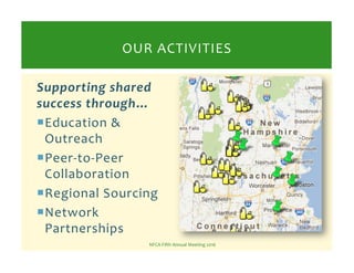 Supporting	
  shared	
  
success	
  through…	
  
! Education	
  &	
  
Outreach	
  
! Peer-­‐to-­‐Peer	
  
Collaboration	
 ...