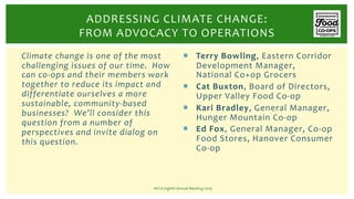 Climate change is one of the most
challenging issues of our time. How
can co-ops and their members work
together to reduce...