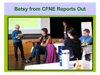 Betsy from CFNE Reports Out
 